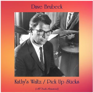 ดาวน์โหลดและฟังเพลง Pick Up Sticks พร้อมเนื้อเพลงจาก Dave Brubeck