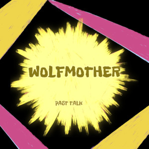 Past Talk dari Wolfmother