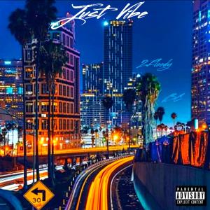 收聽2Floody的Just Vibe (Explicit)歌詞歌曲