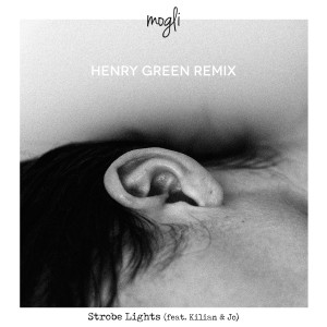 ดาวน์โหลดและฟังเพลง Strobe Lights (feat. Kilian & Jo) (Henry Green Remix) พร้อมเนื้อเพลงจาก Mogli