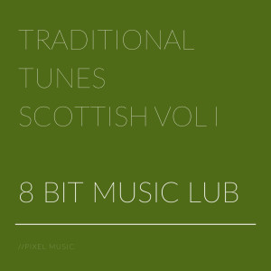 ดาวน์โหลดและฟังเพลง Glenlogie พร้อมเนื้อเพลงจาก 8 Bit Music Lub