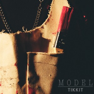 Listen to MODEL song with lyrics from TIKKIT