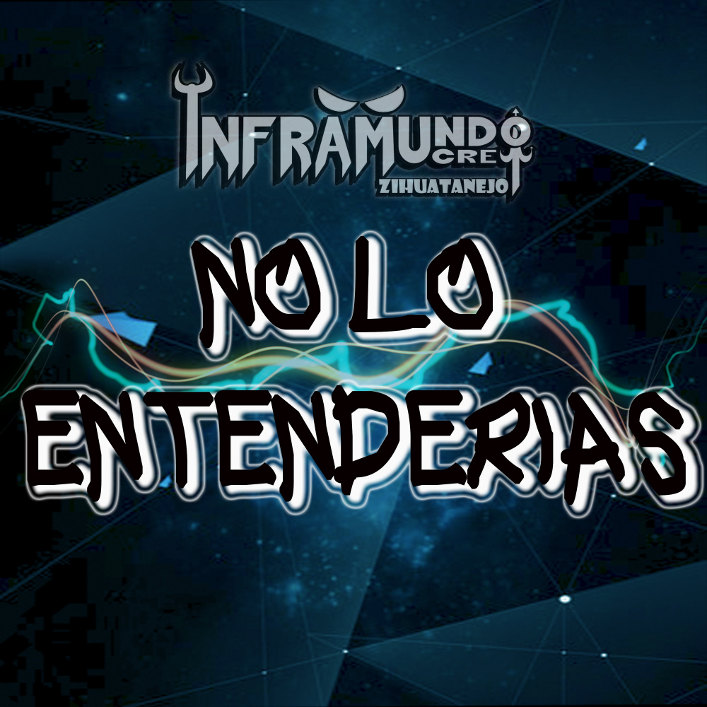 No Lo Entenderías