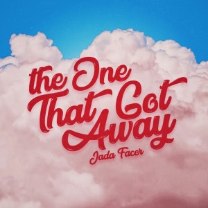 收听Jada Facer的The One That Got Away歌词歌曲