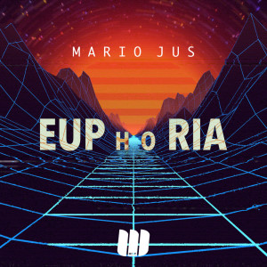 ดาวน์โหลดและฟังเพลง Euphoria (Original Mix) พร้อมเนื้อเพลงจาก Mario Jus