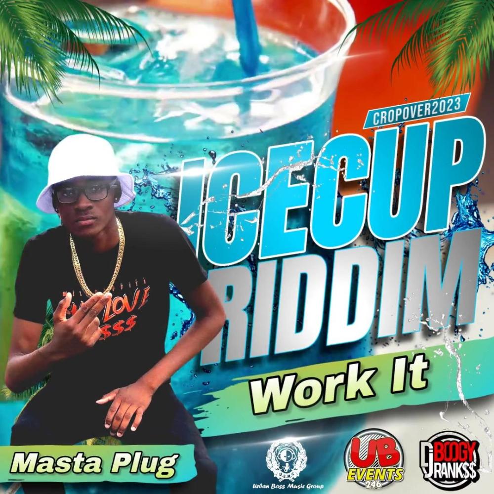 Work It (IceCup Riddim) #UBMG (feat. Masta Plug)