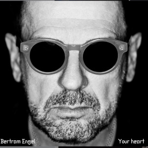 ดาวน์โหลดและฟังเพลง Your Heart (Radio Edit) พร้อมเนื้อเพลงจาก Bertram Engel