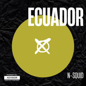 Album Ecuador (Explicit) oleh N-SqUid