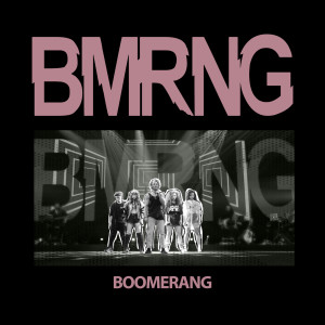 收聽BMRNG的Boomerang歌詞歌曲