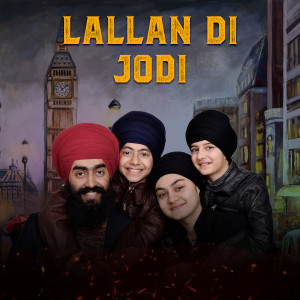 Album Lallan Di Jodi (London Singhs) from Jassi Katyal
