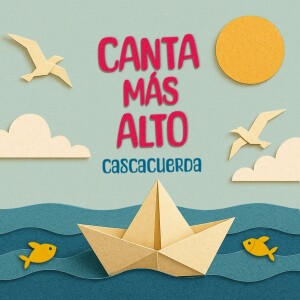 收听Cascacuerda的Canta Más Alto歌词歌曲