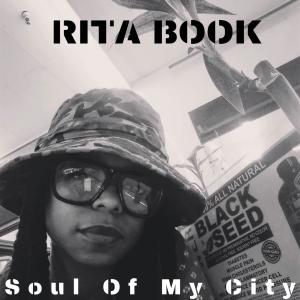 Listen to SOUL OF MY CITY (Explicit) song with lyrics from Rita Book
