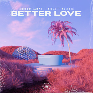 Album Better Love from Andrew Lampa