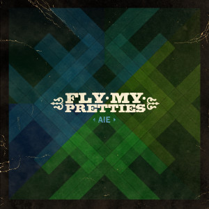 Fly My Pretties的專輯AIE