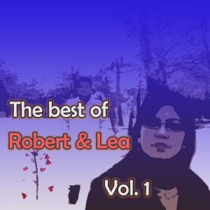 อัลบัม The best of Robert & Lea, Vol. 1 ศิลปิน Robert & Lea