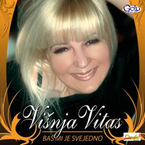 ดาวน์โหลดและฟังเพลง Bas Mi Je Svejedno พร้อมเนื้อเพลงจาก Visnja Vitas