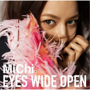 MiChi的專輯Eyes Wide Open