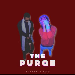 收聽Paxton的The Purge (feat. DDK) (Explicit)歌詞歌曲