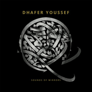 Dhafer Youssef的專輯Sounds of Mirrors