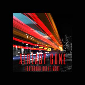 Eternity Songs的專輯ALREADY GONE (feat. UGENE NGHT) [LA VERSION]