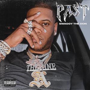 อัลบัม Past (Explicit) ศิลปิน Swaggy The Don