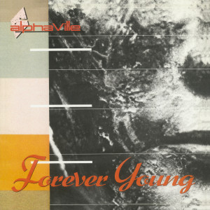 ดาวน์โหลดและฟังเพลง Forever Young (Special Dance Version) [Remaster] (Special Dance Version; 2019 Remaster) พร้อมเนื้อเพลงจาก Alphaville