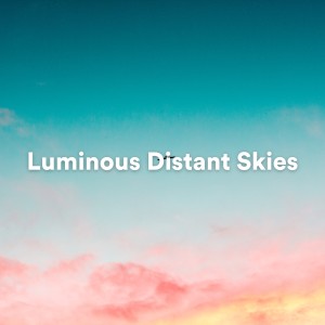 Healing Music Spirit的专辑Luminous Distant Skies