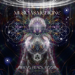 Album MUSIC AS MEDICINE oleh Hideyo Blackmoon