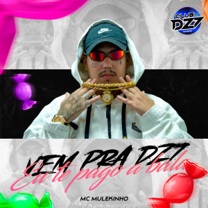 Listen to VEM PRA DZ7 EU TE PAGO A BALA (Explicit) song with lyrics from Club Dz7