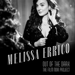 Melissa Errico的專輯Out Of The Dark – The Film Noir Project