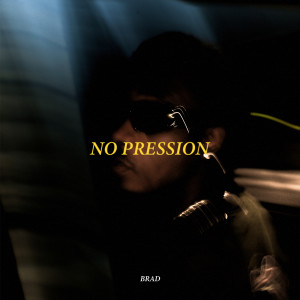Brad的專輯No pression (Explicit)