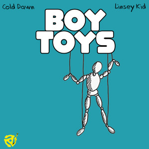 Listen to Boy Toys (Explicit) song with lyrics from Cold Dawn