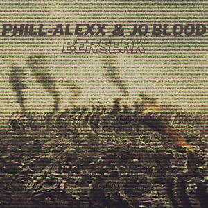 Phill-Alexx的專輯Berserk (feat. Jo Blood)