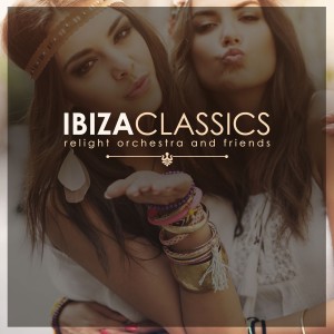 Various Artists的專輯Ibiza Classics by Relight Orchestra and Friends