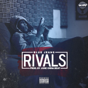 Listen to Rivals (Explicit) song with lyrics from Bluejeans