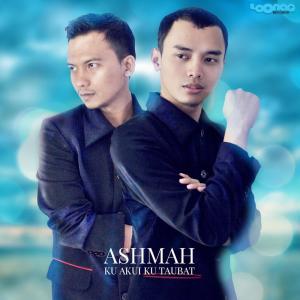 Dengarkan Ku Akui Ku Taubat lagu dari Ashmah dengan lirik