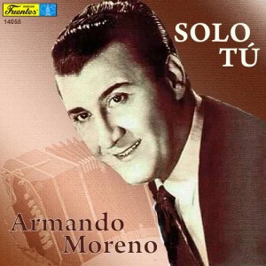 收聽Armando Moreno y su Conjunto的Tiempos Viejos歌詞歌曲