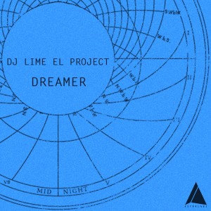 收聽DJ Lime El Project的Dreamer歌詞歌曲