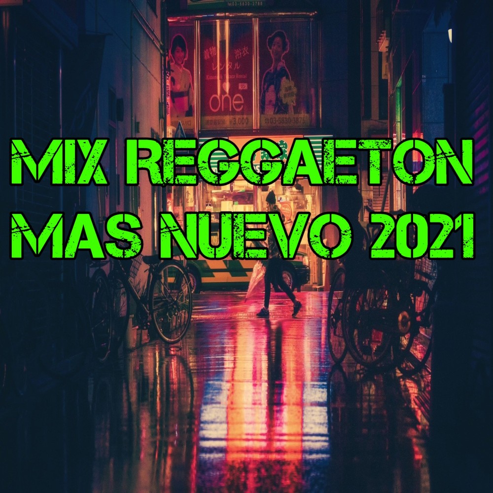 Mix Reggaeton Mas Nuevo 2021