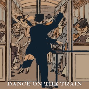 Album Dance on the Train oleh Little Anthony