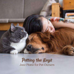 อัลบัม Petting the Keys: Jazz Piano for Pet Owners ศิลปิน Café Lounge Resort