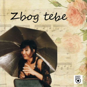 อัลบัม Zbog tebe ศิลปิน Nadica Jovanovic