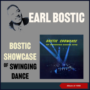 Earl Bostic的專輯Bostic Showcase of Swinging Dance Hits (Album of 1958)
