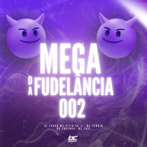 Album MEGA DA FUDELANCIA 002 (Explicit) from Mc Vitin do Sj