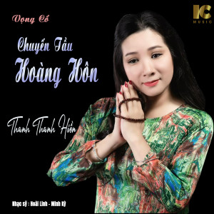 Album Chuyến Tầu Hoàng Hôn (From "Vọng Cổ") from Thanh Thanh Hiền
