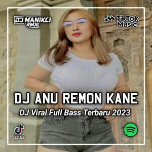 ดาวน์โหลดและฟังเพลง DJ ANU REMON SAKIT LAGI BREAKFUNK พร้อมเนื้อเพลงจาก DJ MANIKCI