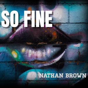 Album So Fine from Nathan Brown