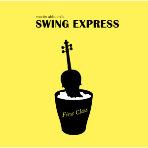 Listen to First Class song with lyrics from Martin Abbuehl's Swing Express