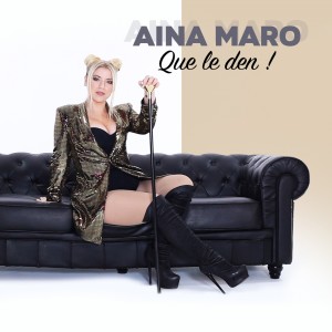 收聽Aina Maro的Que Le Den歌詞歌曲