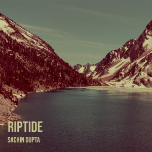 Dengarkan Riptide lagu dari SACHIN GUPTA dengan lirik